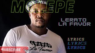 MOLEPE (Lyrics) LERATO LA FAVOUR LYRICS  #Leratola