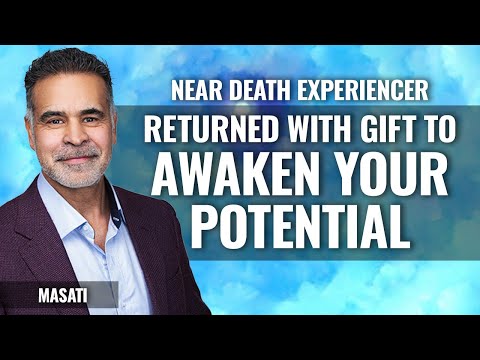 Near Death Experiencer can Awaken Your Potential, fascinating episode with Masati