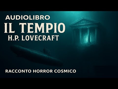 Audiolibro Il Tempio – H.P. Lovecraft | Racconto Horror Cosmico (Integrale ITA)