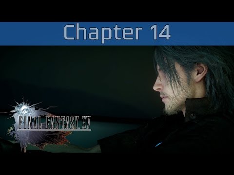 Final Fantasy XV - Chapter 14: Homecoming Walkthrough [HD 1080P]