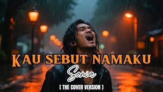 Download lagu KAU SEBUT NAMAKU - SONIA | THE COVER VERSION mp3
