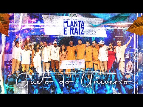 Gueto do Universo - Planta e Raiz