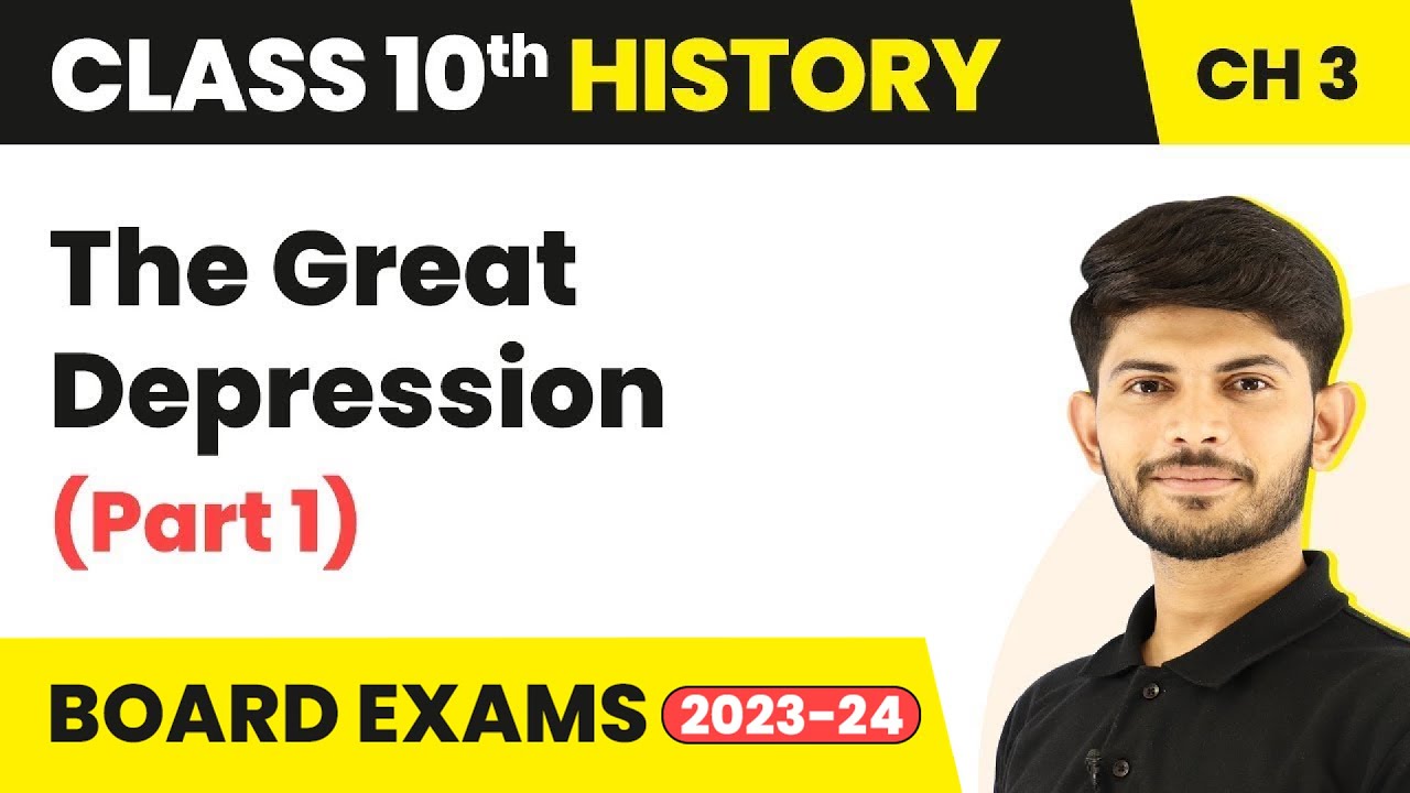 Class 10 History Chapter 3 | The Great Depression (Part 1) -The Making of a Global World 2023-24