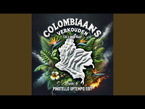 COLOMBIAANS VERKOUDEN (PINOTELLO UPTEMPO EDIT)