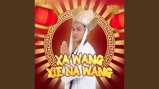 Download lagu Xa Wang Xie Na Wang mp3 Download lagu Xa Wang Xie Na Wang mp3