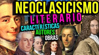 NEOCLASSICISM LITERATURE: Characteristics, authors, genres and themes