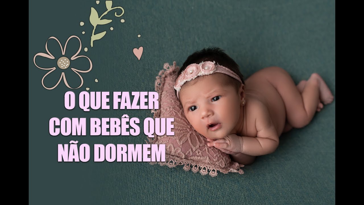 Newborn - O que fazer com bebês que não dormem