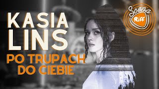 Kasia Lins - Po trupach do Ciebie | Scena Riff 🎵