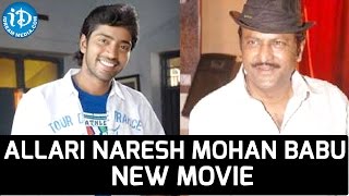 Mohan Babu & Allari Naresh Multi Starrer Movie