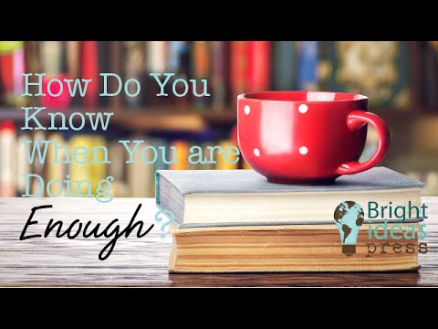 How Do You Know When You are Doing Enough for Homeschool?