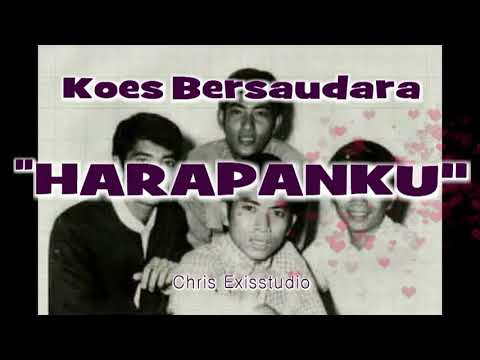 #HARAPANKU#KOES BERSAUDARA# ( Original Song & Lyric )