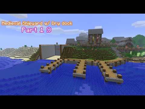 EPIC Medieval Shipyard Madness - Minecraft 1.7.3 Pt.1