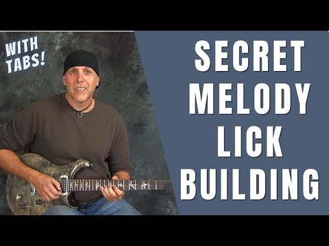 Guitar Soloing Secrets To Building Licks with Melody - with Scales and Tabs