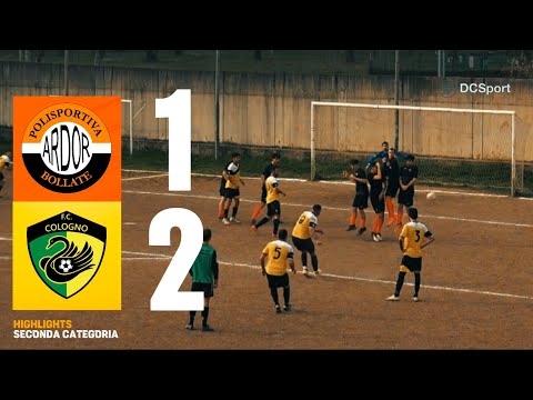ARDOR BOLLATE - COLOGNO 1-2 | 25° Giornata - SECONDA CATEGORIA - MILANO