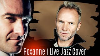 Roxanne - Sting | Live Jazz Cover by Fasus4