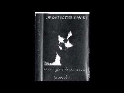 Prosanctus Inferi - Sacreligious Desecration In Excesis (Original Demo Version)