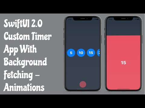SwiftUI 2.0 Custom Timer App With Background Fetching - Custom Animations - SwiftUI Tutorials