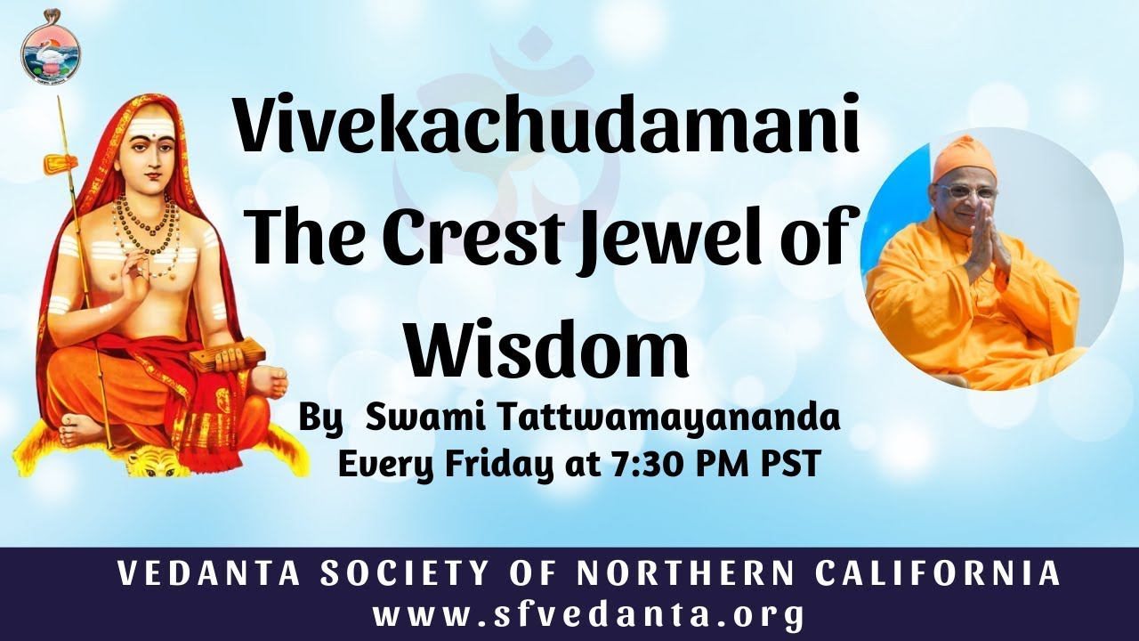 Vivekachudamani — The Crest Jewel of Wisdom, with Swami Tattwamayananda