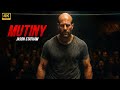 MUTINY New Action Movie 2025 Jason Statham Full Movie 4K Ultra Actionmovies