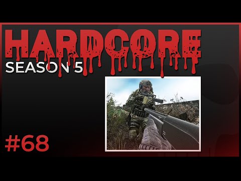 Hardcore #68 - Season 5 - Escape from Tarkov