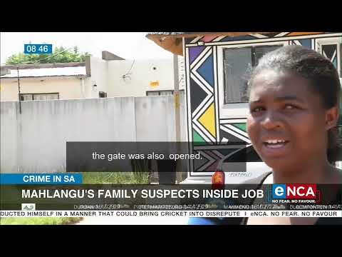 WATCH Mahlangu's family suspect inside job