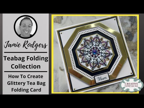 Jamie Rodgers - Glittery Teabag Folding Cardmaking Tutorial