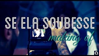 Audiophone - Se Ela Soubesse (Making of)