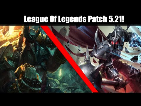 League Of Legends Patch 5.21 Notes & Overview