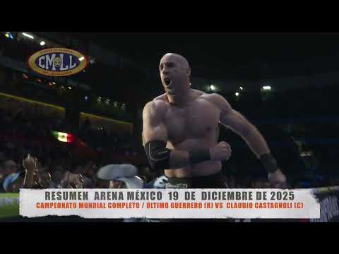 CMLL -  ÚLTIMO GUERRERO (R) VS  CLAUDIO CASTAGNOLI (C) / ARENA MÉXICO / 19-12-25
