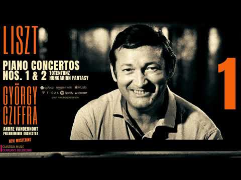 Liszt - Piano Concerto No. 1 in E flat Major / Remastered (Ct.rc.: György Cziffra, André Vandernoot)