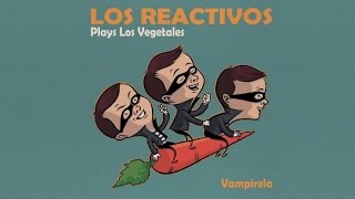 Los Reactivos - Vampirela (audio)