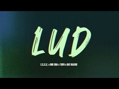 E.C.C.C. feat. Big Sha x Tufo x Bat Nasko - LUD ( Official Trailer)