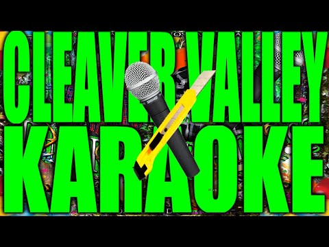 KARAOKE CLEAVER VALLEY BY SEMATARY