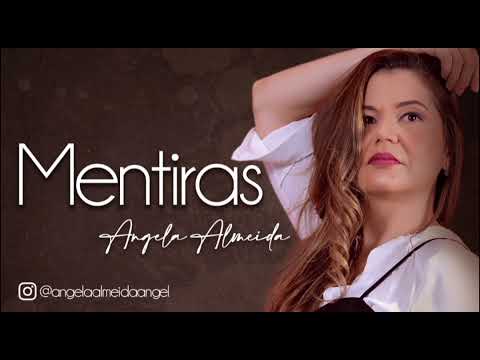 Mentiras - Angela Almeida
