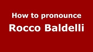 How to pronounce Rocco Baldelli