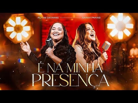 Ruthe Dayanne e Sarah Farias É Na Minha Presença