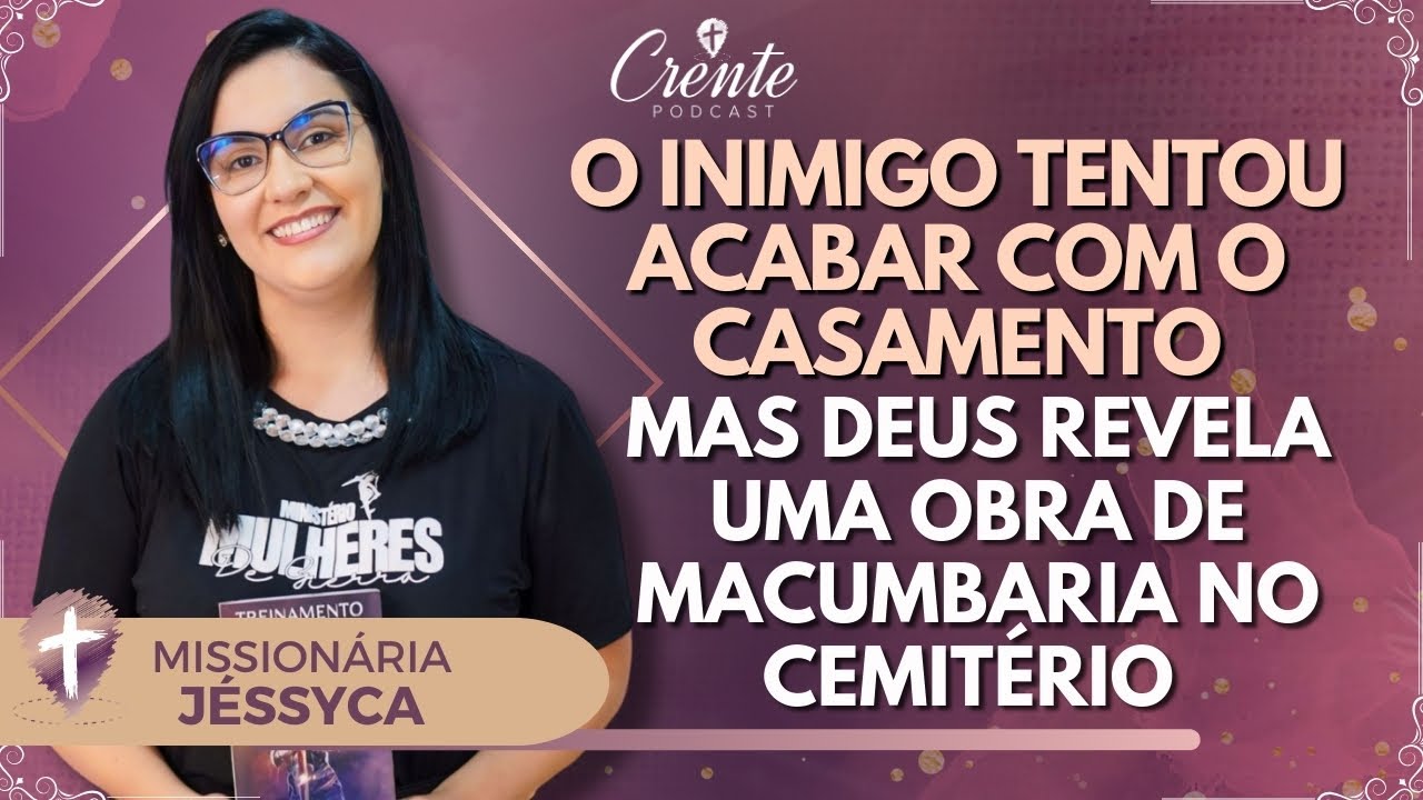 EP.07 | O INIMIGO TENTOU DE TUDO, MAS DEUS REVELOU A OBRA DE MACUMBARIA QUE FIZERAM PARA ELA !