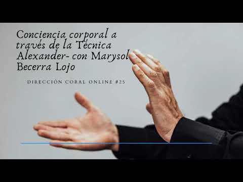 #25: conciencia corporal a través de la Técnica Alexander- con Marysol Becerra Lojo