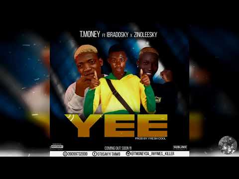 Tmoney ft Zinoleesky x ibradosky