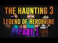 The Haunting 3: Legend of Herobrine - Minecraft ...