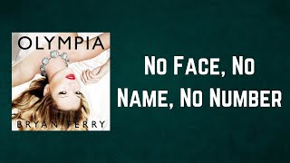 Bryan Ferry - No Face, No Name, No Number (Lyrics)