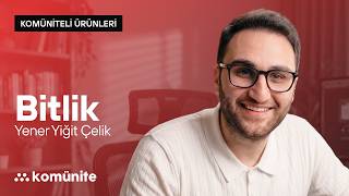 Komüniteli Ürünleri #6 - Yener Yiğit Çelik & Bitlik