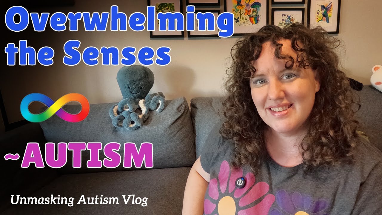 Sensory Overload and Autism