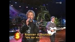 Brunner &amp; Brunner - Wie der Wind wehst du mir ins Gesicht - 1998