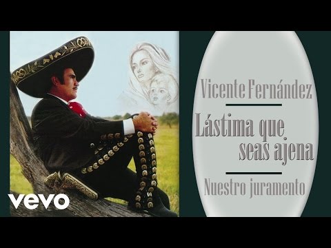 Vicente Fernández - Nuestro Juramento (Cover Audio)