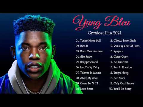 YUNGBLEU Greatest Hits Full Album 2021 -- Best Songs Of YUNGBLEU Full Album 2021
