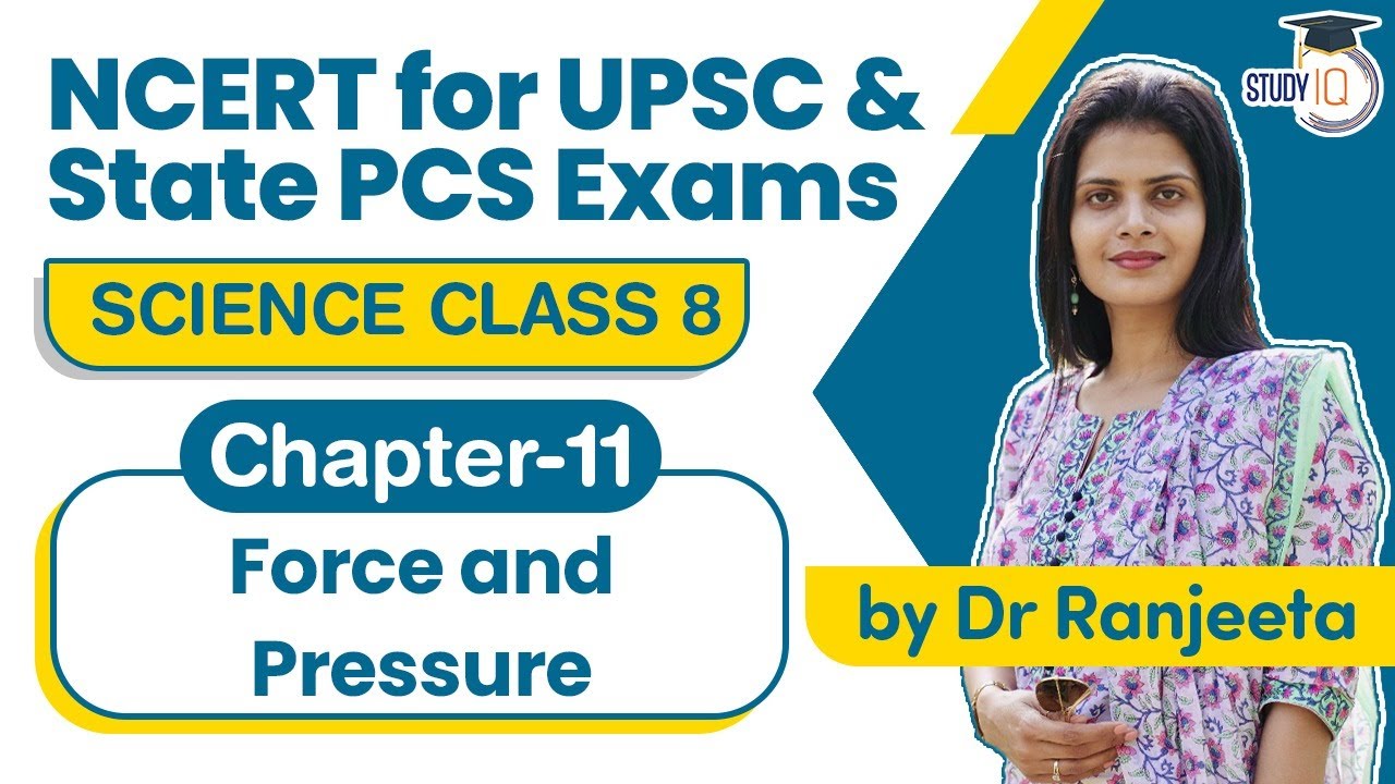 NCERT for UPSC & State PCS Exams - NCERT Science Class 8 Chapter 11 Force and Pressure