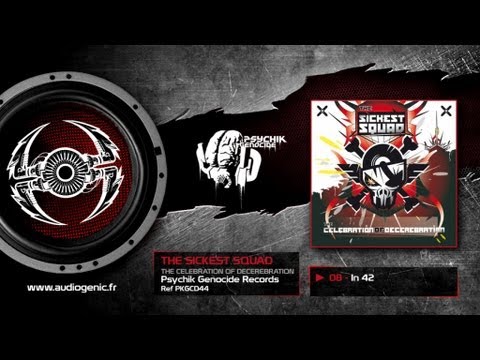 THE SICKEST SQUAD  - 08 - IN 42 - THE CELEBRATION OF DECEREBRATION - PKGCD44