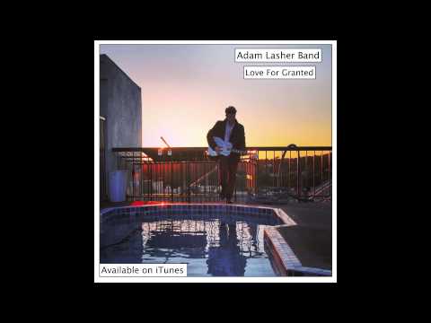 Love For Granted - Adam Lasher Band