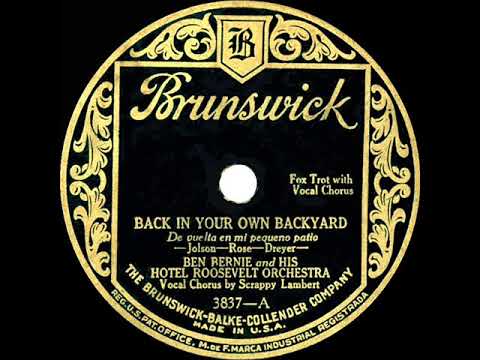 1928 Ben Bernie - Back In Your Own Backyard (Scrappy Lambert, vocal)